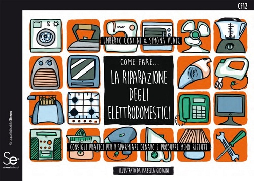 “Come Fare … La Riparazione degli elettrodomestici", per le classi che visiteranno il Museo A come Ambiente - MAcA di Torino durante la SERR 2017